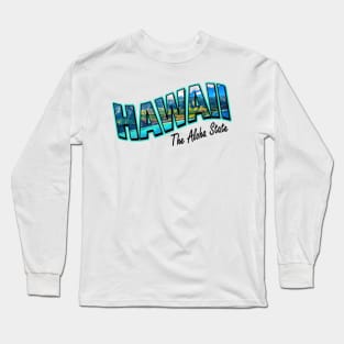 Hawaii The Aloha State Long Sleeve T-Shirt